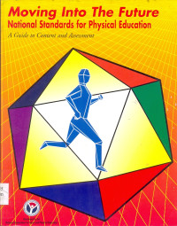 Image of Moving Into The Future National Physical Education Standards  A Guide to Content and Assessment
