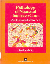 Image of Pathology of Neonatal Intensive Care An illustrated reference