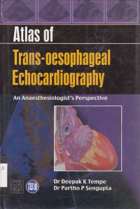 Image of Atlas of Trans-oesophageal EchocardiographyAn Anaesthesiologist's