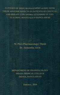 Image of Pattern of Drug Management Along With Their Adverse Effects in Pattents of Cervical and Breast Carcinoma Attending in Two Teaching Hospiitals in Bangladesh.