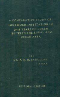 Image of A Comparative Study of Hookworm Infestation in 3-15 Years Children Between The Rural And Urban Area