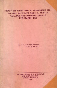 Image of Study on Birth Weight in Azimpur MCH Training Institute And S.S. Medical College And Hospital During Feb-March