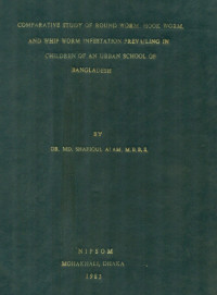 Image of Comparative Study Of Round Worm, Hook Worm, And Whip Worm Infestation Prevailing In Children Of An Urban School Of Bangladesh