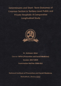 Image of Determinants and Short Term Outcomes of Cesarean Section in Tertiary Level Public and Private Hospital: A Comparative Longitudinal Study