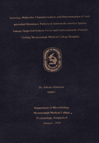 Image of Isolation, Molecular Characterization and Determination of Antimicrobial Resistance Pattern of Salmonella enterica Species Among Suspected Enteric Fever and Gastroenteritis Patients Visiting Mymensingh Medical College Hospital