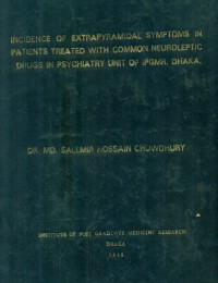Image of Incidence Of Extrapyramidal Symptoms In Patients Treated With Common Neuroleptic Drugs In Psychiatry Unit Of IPGMR, Dhaka