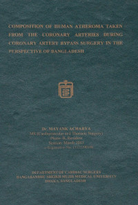 Image of COMPOSITION OF HUMAN ATHEROMA TAKEN FROM THE CORONARY ARTERIES DURING CORONARY ARTERY BYPASS SURGERY IN THE PERSPECTIVE OF BANGLADESH